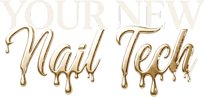 Your New Nail Tech